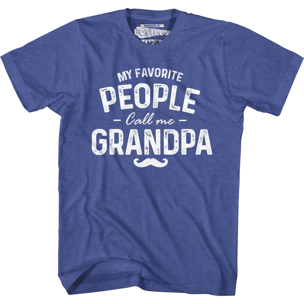 My Favorite People Call Me Grandpa Funny Family Quote T-Shirt